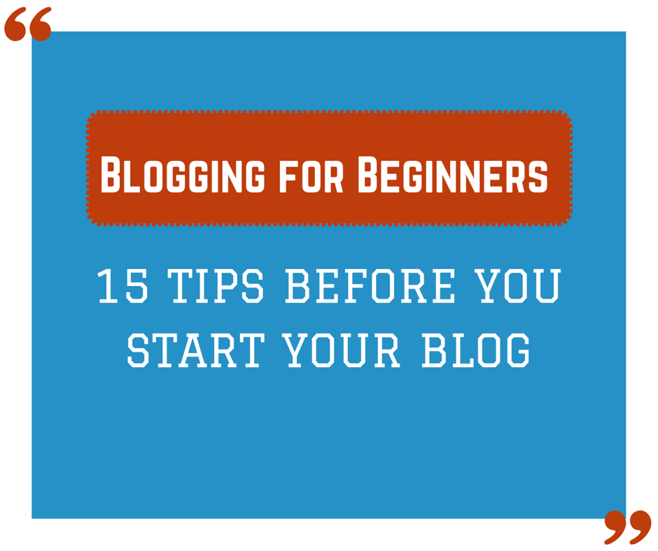 15 tips for bloggers