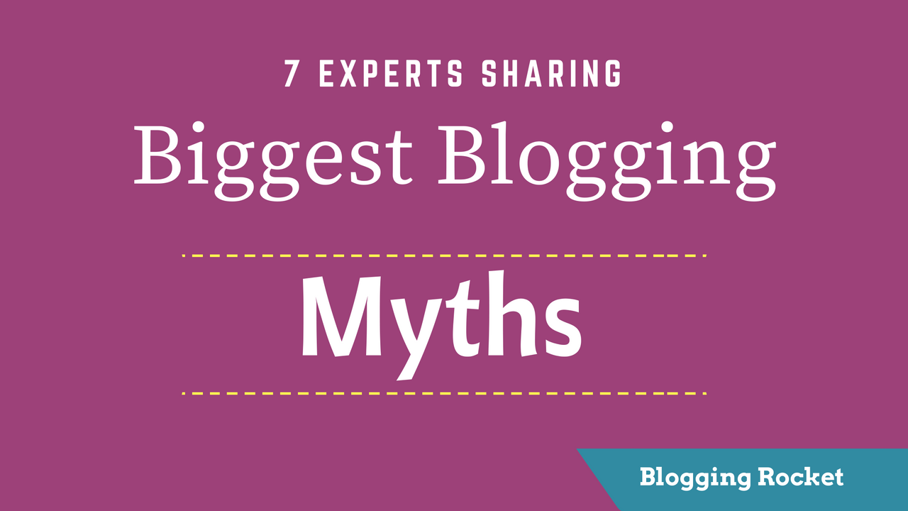 Biggest Blogging Myths