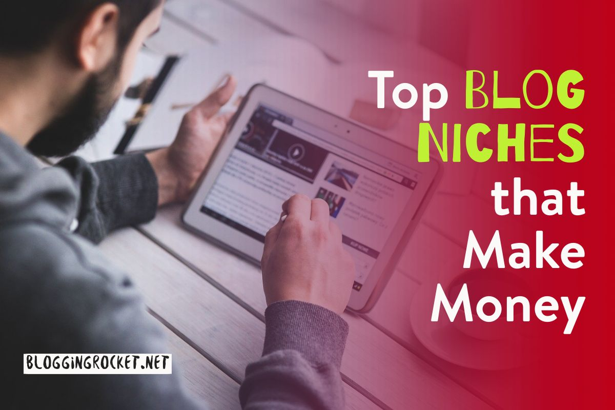 Top Blog Niches that Make Money
